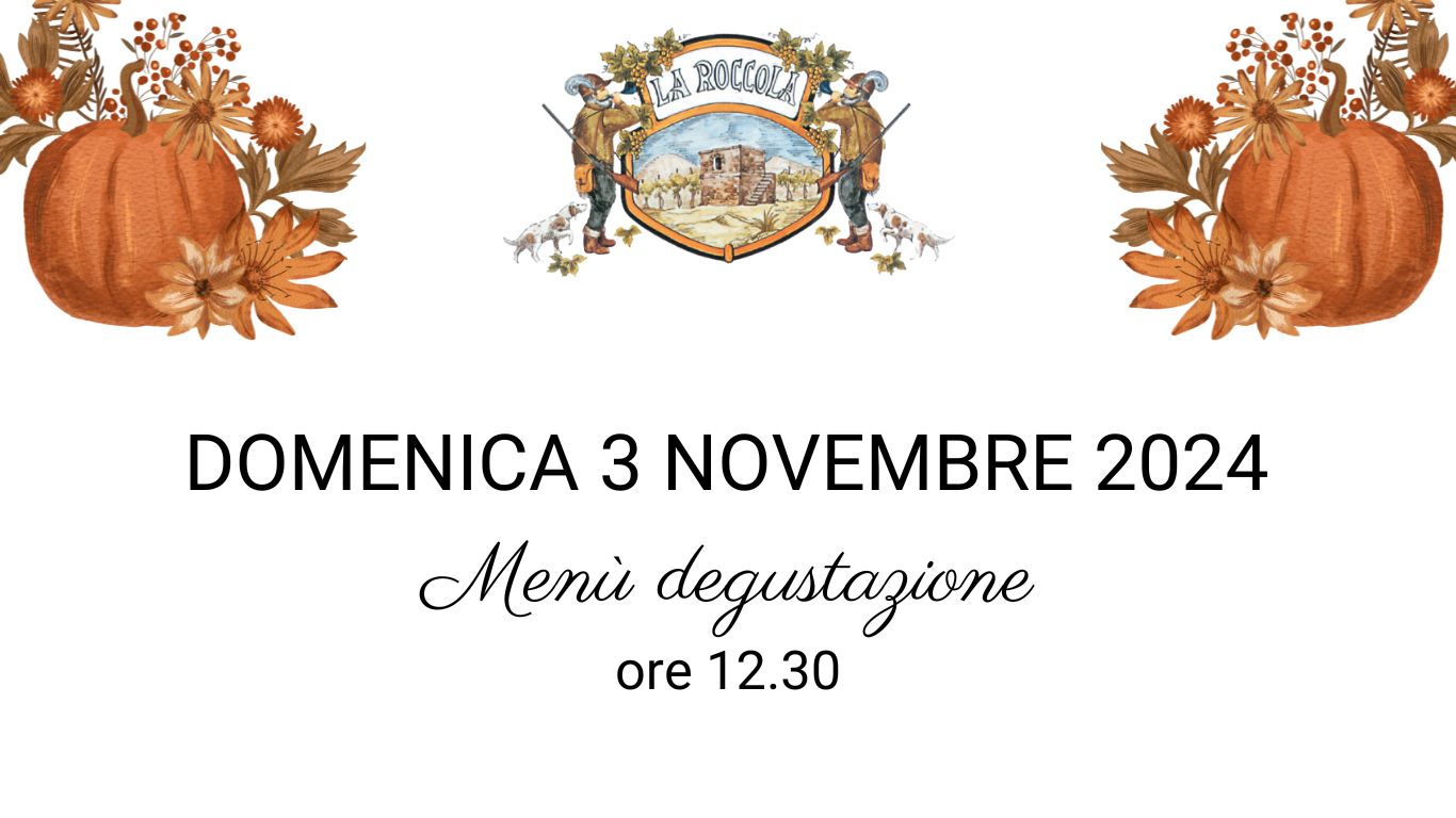 Domenica 3 Novembre Pranzo a La Roccola Menù degustazione