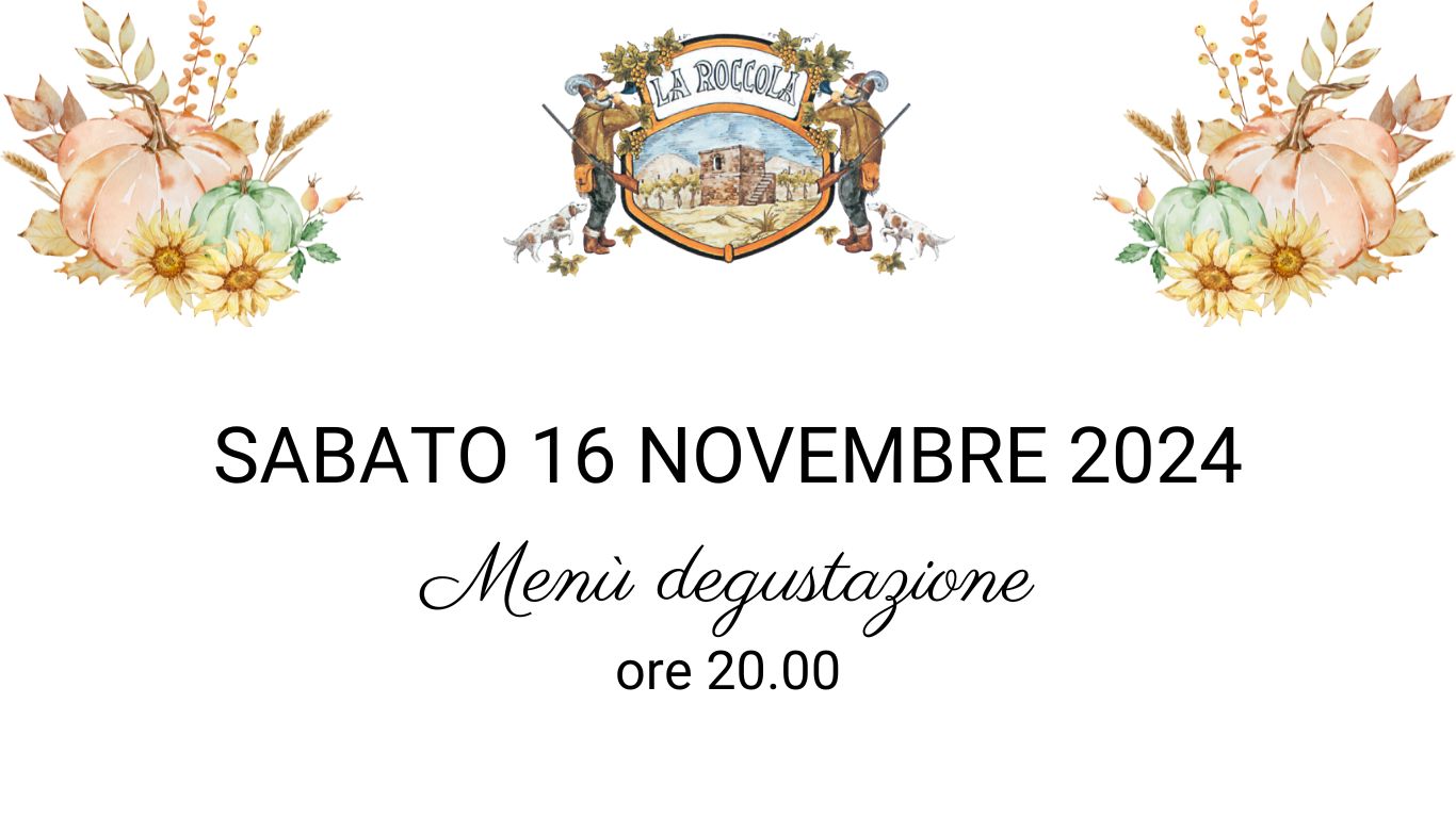 Sabato 16 Novembre Cena a La Roccola Menù degustazione